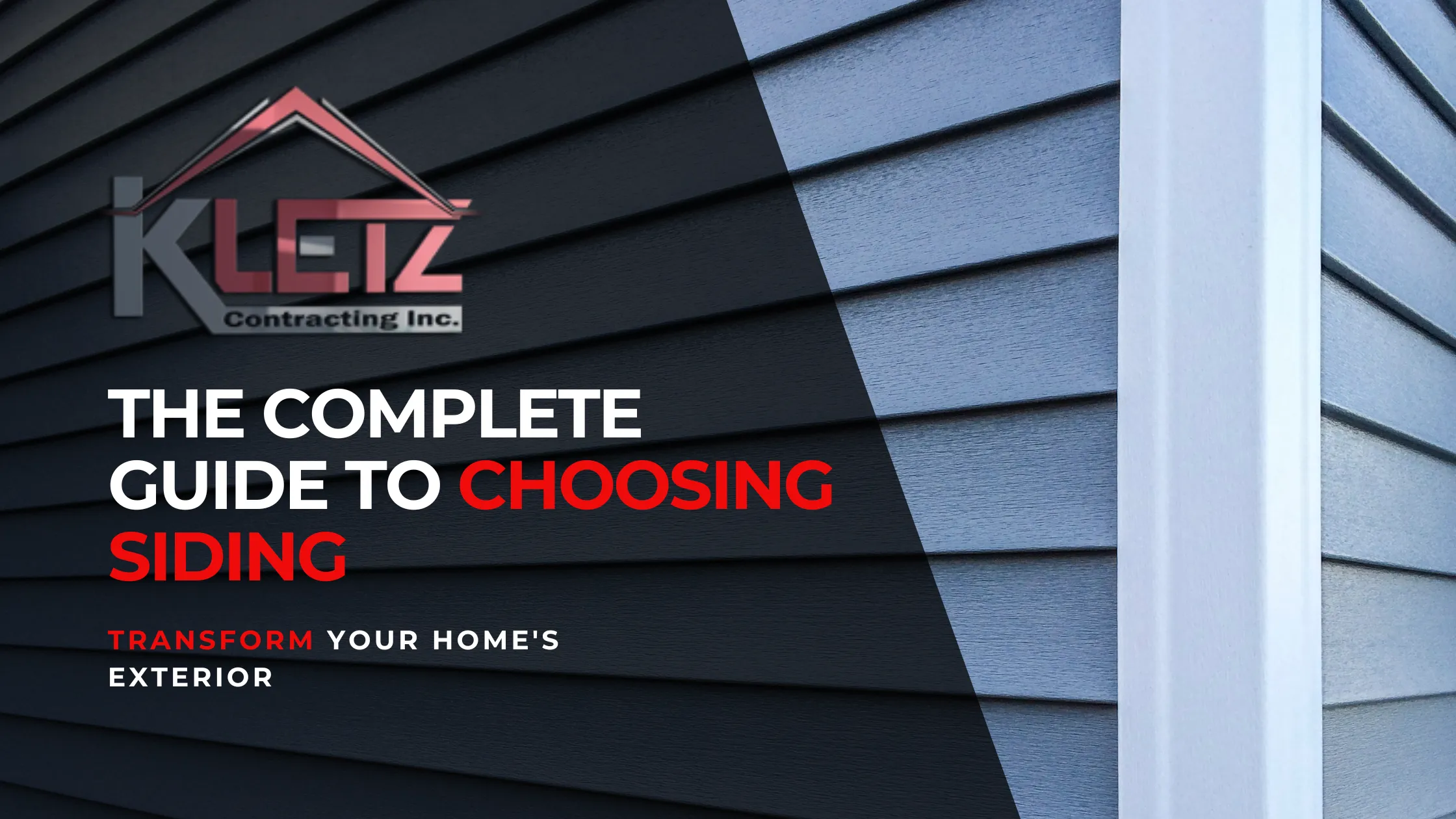 The Complete Guide to Choosing Siding: Transform Your Home's Exterior